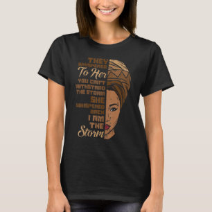 Frauen, die ich bin, Storm Melanin, schwarze Gesch T-Shirt