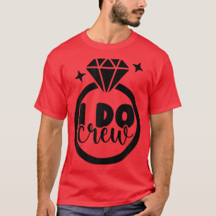 Frauen, die ich Crew Hochzeit Bride Squad Team nur T-Shirt