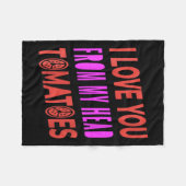 Frauen, die ich dir von meinem Kopf Tomaten Liebe Fleecedecke (Vorderseite (Horizontal))