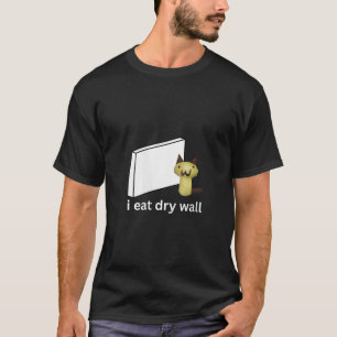 Frauen, die ich esse trockene Wand Funny verflucht T-Shirt