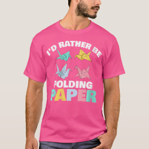 Frauen, die ich falten würde PapierOrigami T-Shirt