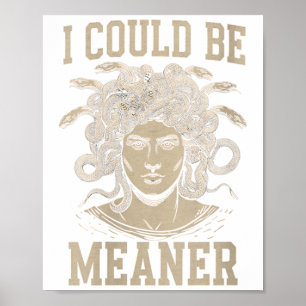 Frauen, die ich Gemeiner Medusa griechischen Mytho Poster