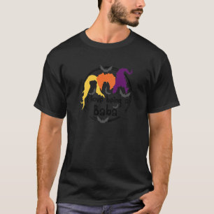 Frauen, die ich Liebe bin, eine Baba Halloween-Fle T-Shirt