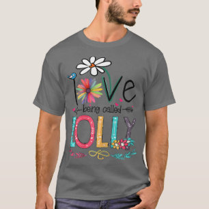 Frauen, die ich Liebe nenne, sind Lolly Sonnenblum T-Shirt