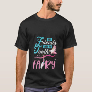 Frauen, die ich mit der Zahnfee-Kindermädchen befr T-Shirt