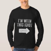 Frauen, die ich mit diesem Idiot Funny Sprichwort  T-Shirt (Vorderseite)