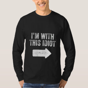 Frauen, die ich mit diesem Idiot Funny Sprichwort T-Shirt