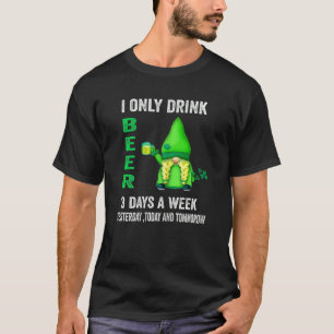 Frauen, die ich nur trinken Bier 3 Tage in der Woc T-Shirt
