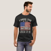 Frauen, die ich vermisse, das Amerika, in dem ich  T-Shirt (Vorne ganz)