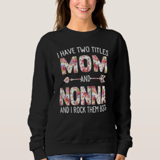 Frauen, die ich zwei Titel Mama und Nonna Blume Ni Sweatshirt