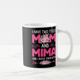 Frauen, die ich zwei Titeln Mama und Mima Blumenst Kaffeetasse