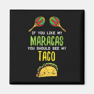Frauen, die Maracas mögen, sehen meine Taco-heikle Magnet