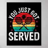 Frauen, die Sie gerade Got haben, serviert Funny T Poster (Vorne)