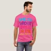 Frauen, die sie sagte Edm oder ich manchmal vermis T-Shirt (Vorne ganz)