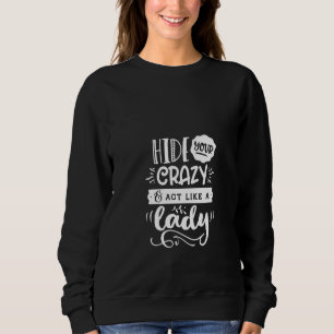 Frauen, die Zitat schreiben, verbergen ihren verrü Sweatshirt