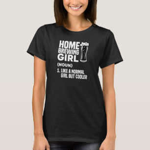 Frauen, die zu Hause Bier brauen, Mädchen wie ein  T-Shirt
