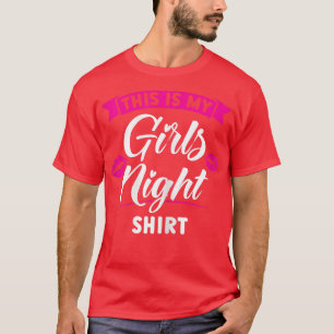 Frauen dies ist mt Girls Nacht Party Damen Braut 7 T-Shirt