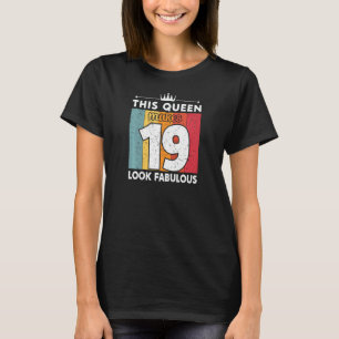Frauen Diese Königin lässt 19 vorbildlich 19 Jahre T-Shirt