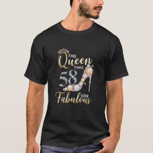 Frauen diese Königin macht 58. fabelhaft aussehen  T-Shirt
