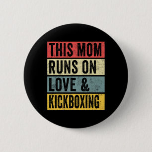 Frauen Diese Mutter läuft auf Liebe und Kickboxen Button