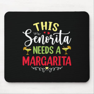 Frauen Diese Senorita braucht eine Margarita Funny Mousepad