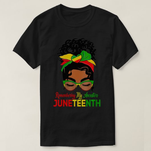 Frauen erinnern an meine Vorfahren Juneteenth Blac T-Shirt (Design vorne)