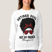 Frauen ermüden 2022 nicht mein Problem Afrika Amer Sweatshirt (Vorderseite)