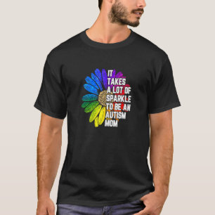 Frauen, es braucht viel Funken, um Autismus zu sei T-Shirt