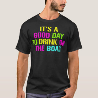 Frauen Es ist ein guter Tag, auf einem Boot Vintag T-Shirt