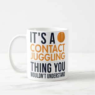 Frauen Es Ist Ein Kontakt-Jonglieren-Ding Ball Jon Kaffeetasse