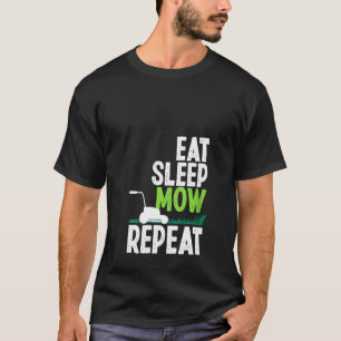 Frauen Essen Schlafen Mähen Wiederholen Rasenmäher T-Shirt