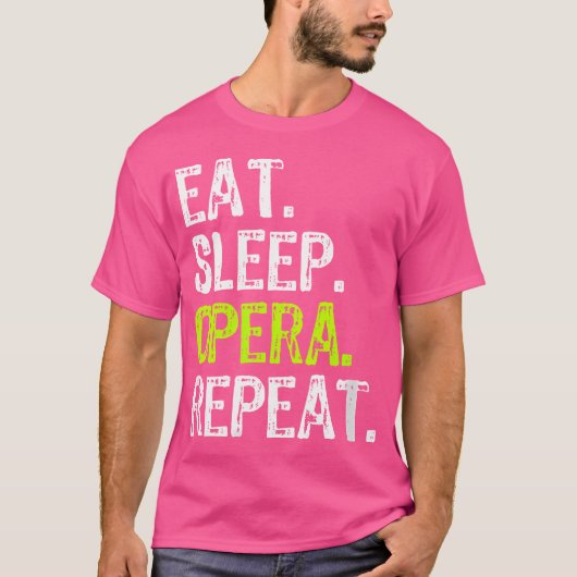 Frauen essen Sleep Opera Wiederholung Singer Funny T-Shirt (Vorderseite)