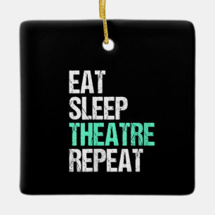 Frauen essen Sleep Theater Wiederholung lustige Sc Keramikornament