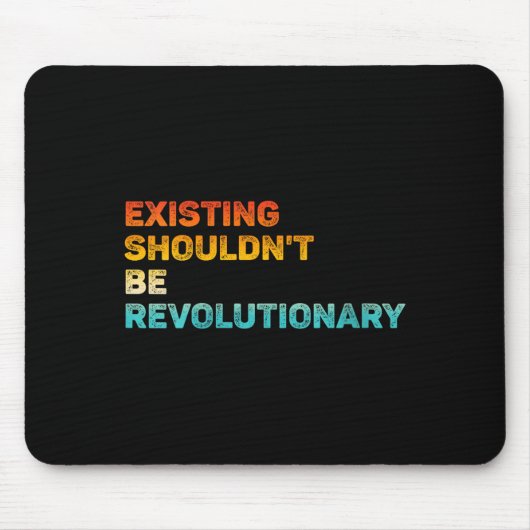 Frauen Existierendes Sollte Nicht Revolutionär Ret Mousepad (Vorne)