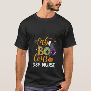 Frauen Faboolous DSP Nurse Boo Halloween Fabulous T-Shirt