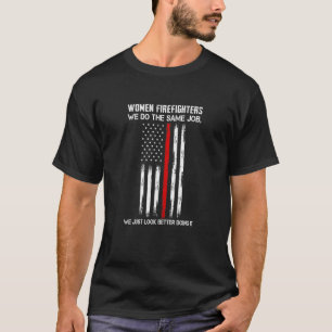 Frauen Feuerwehrmänner Wir sehen besser Feuergefec T-Shirt