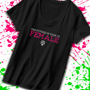Frauen Filmschaffende Die Zukunft des Films ist we T-Shirt