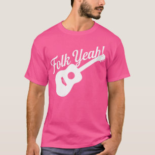 Frauen Folk Yeah Acoustic Gitarre Gitarrist Music T-Shirt