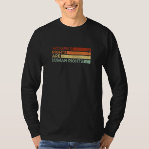 Frauen Frauen2019s Rechte Sind Menschenrechte Vint T-Shirt