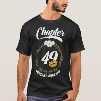 Frauen Frauen 49. Geburtstag Lippen 1972 Kapitel T-Shirt