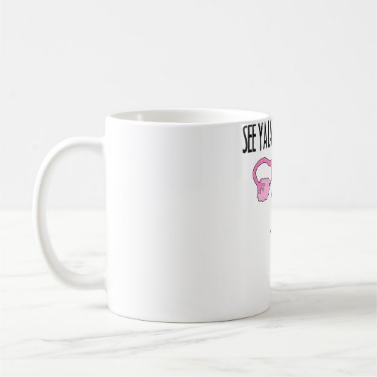 Frauen Frauen Frauen Uterusentfernung Operation Hy Kaffeetasse (Links)