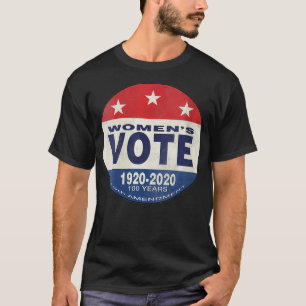 Frauen Frauenstimmen Frauen erleiden 100 Jahre T-Shirt