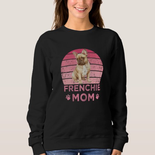 Frauen Frenchie Mutter Hund Mütter Mamma Französis Sweatshirt (Vorderseite)