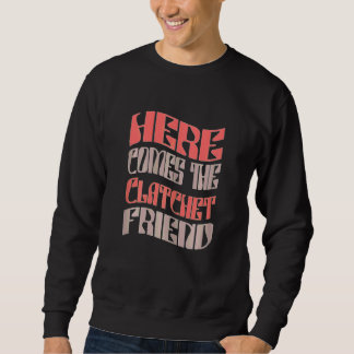 Frauen Freund Clatchet Retro passend Junggesellinn Sweatshirt