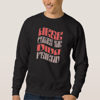 Frauen Freundin Diva Retro passende Junggesellinne Sweatshirt