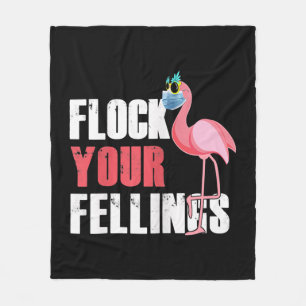Frauen fühlen Ihre Gefühle Funny Flamingo Fleecedecke