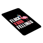 Frauen fühlen Ihre Gefühle Funny Flamingo Magnet (Rechte Seite)