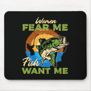 Frauen fürchten mich Fisch Woll Fishing Funny Angl Mousepad