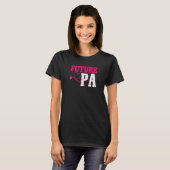 FRAUEN Future Pa Physician Assistant Pa School Gra T-Shirt (Vorne ganz)