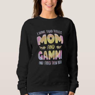 Frauen-Gammi-Idee für Frauen Oma Ich habe zwei Tit Sweatshirt